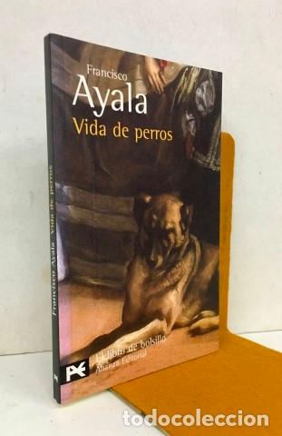 Libros: VIDA DE PERROS. Ejemplar nuevo - AYALA, Francisco. Introducci&oacute;n del propio autor - Foto 1