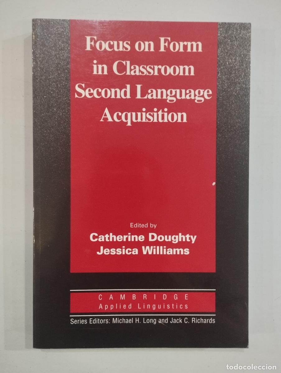 Libri di seconda mano: Catherine Doughty / Jessica Williams (ed.) - Focus on Form in Classrom Second Language Acquisition