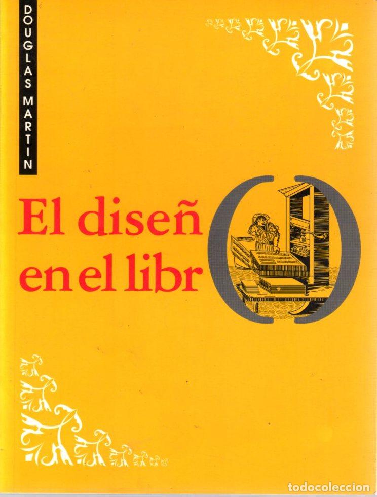 Libros: El dise&ntilde;o en el libro - Martin, Douglas - Foto 1