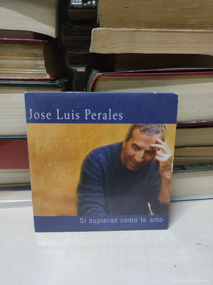 Libros: Jos&eacute; Luis Perales &ndash; Si Supieras Como Te Amo - Foto 1