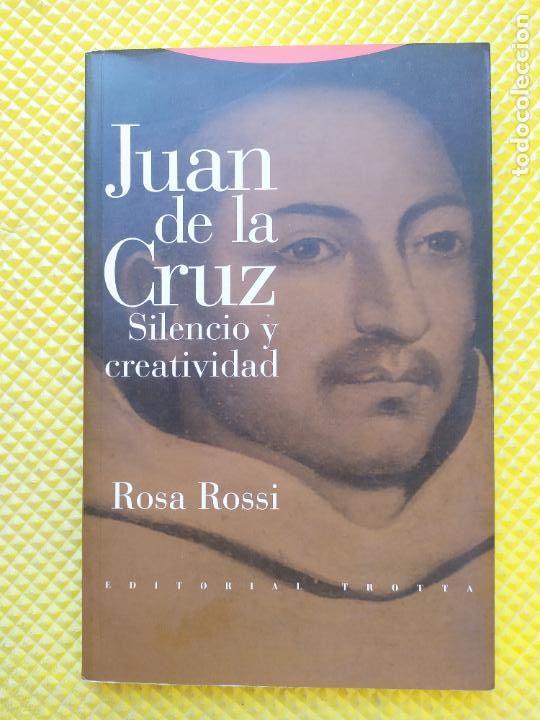 Libros: JUAN DE LA CRUZ SILENCIO Y CREATIVIDAD ROSA ROSSI - Foto 1