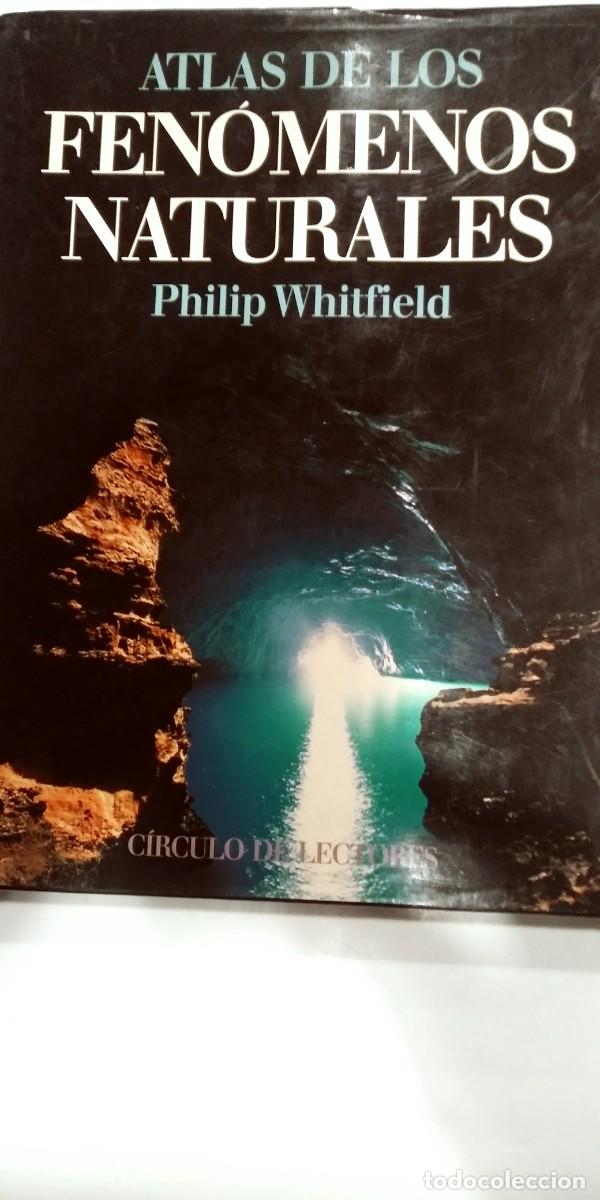 Libros: Atlas de los fen&oacute;menos naturales Phillip Whitfield - Foto 1