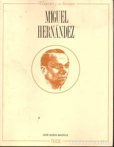 Libros: MIGUEL HERNANDEZ. - BALLCELS, Jos&eacute; Mar&iacute;a. - Foto 1