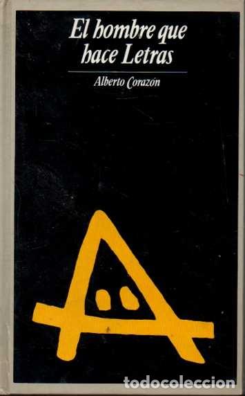 Libros: EL HOMBRE QUE HACE LETRAS. - CORAZON, Alberto. - Foto 1