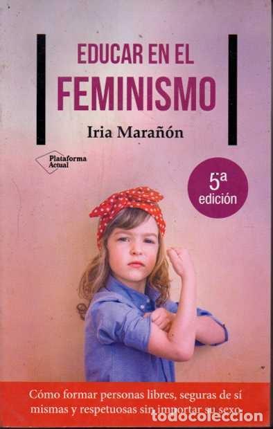 Libros: EDUCAR EN EL FEMINISMO. - MARA&Ntilde;ON, Iria. - Foto 1