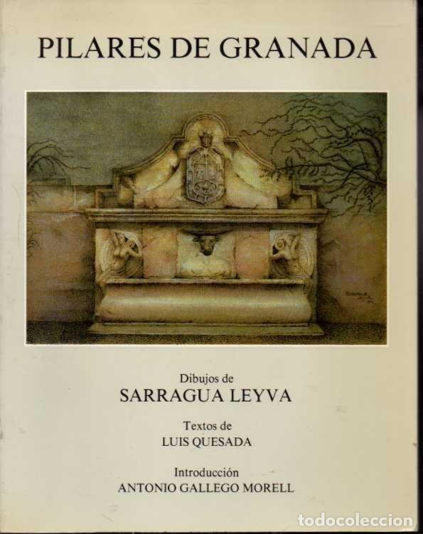 Libros: PILARES DE GRANADA. DIBUJOS DE SARRAGUA LEYVA. - QUESADA, Luis. - Foto 1