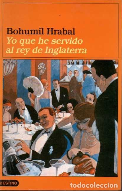 Libros: YO QUE HE SERVIDO AL REY DE INGLATERRA. - HRABAL, Bohumil. - Foto 1