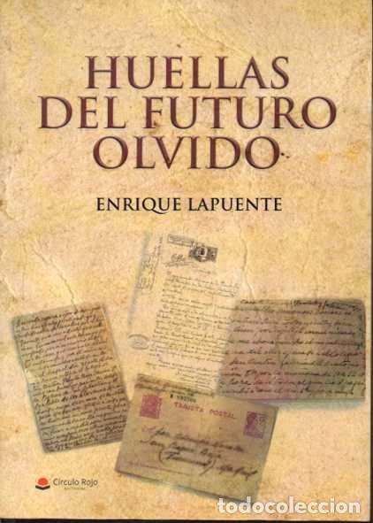 Livres: HUELLAS DEL FUTURO OLVIDO. - LAPUENTE, Enrique.