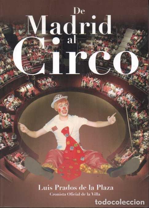 Libros: DE MADRID AL CIRCO. - PRADOS DE LA PLAZA, Luis. - Foto 1