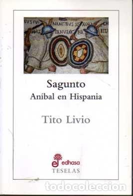 Libros: SAGUNTO. AN&Iacute;BAL EN HISPANIA. - TITO LIVIO. - Foto 1