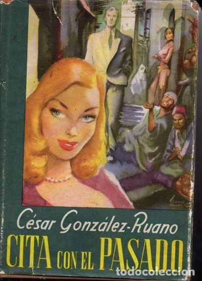 Libros: CITA CON EL PASADO. - GONZ&Aacute;LEZ-RUANO, C&eacute;sar. - Foto 1