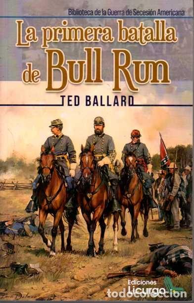 Libros: LA PRIMERA BATALLA DE BULL RUN. - BALLARD, Ted. - Foto 1
