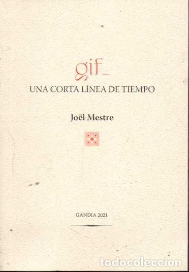 Livres: GIF. UNA CORTA LINEA DE TIEMPO. - MESTRE, Jo&euml;l.