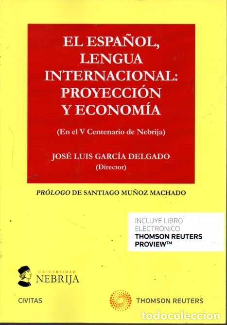 Libros: EL ESPA&Ntilde;OL, LENGUA INTERNACIONAL: PROYECCI&Oacute;N Y ECONOM&Iacute;A (EN EL V CENTENARIO DE NEBRIJA). - AA.VV. GA