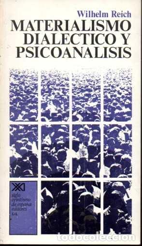 Libros: MATERIALISMO DIAL&Eacute;CTICO Y PSICOAN&Aacute;LISIS. - REICH, Wilhelm. - Foto 1