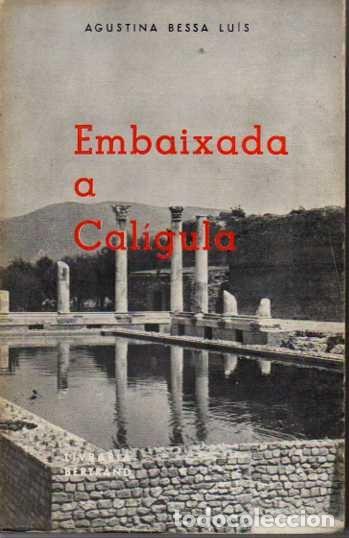 Libros: EMBAIXADA A CALIGULA. - BESSA LUIS, Agustina. - Foto 1