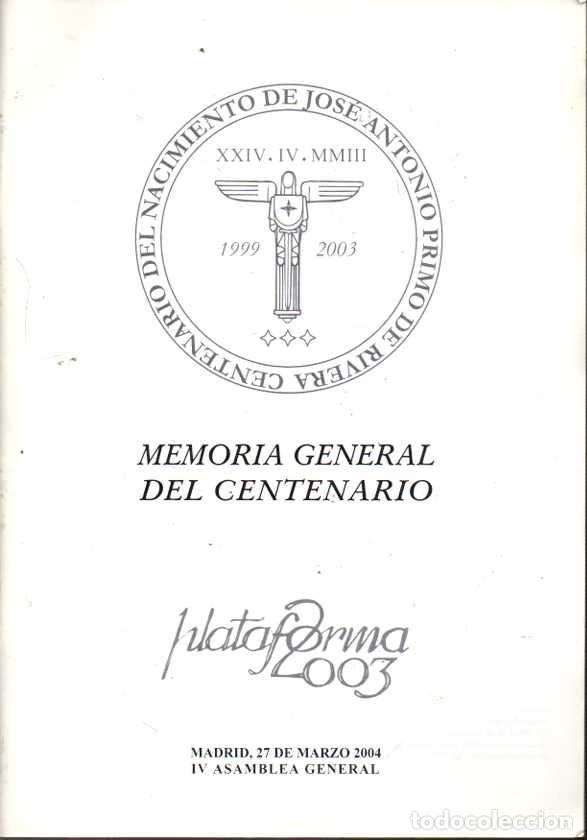 Libros: CENTENARIO DE JOS&Eacute; ANTONIO PRIMO DE RIVERA. MEMORIA GENERAL DEL CENTENARIO. - AA.VV. - Foto 1