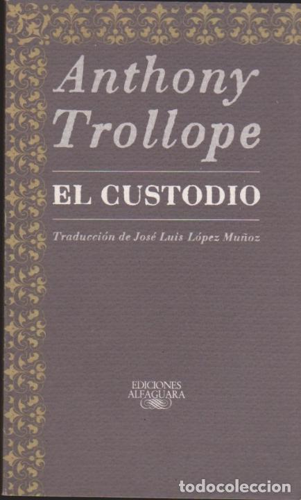 Libros: EL CUSTODIO. - TROLLOPE, Anthony. - Foto 1