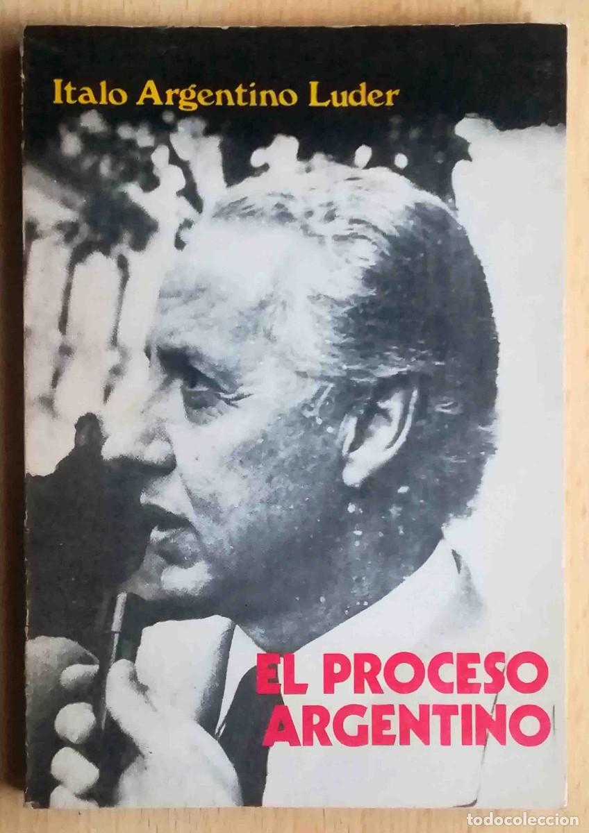 Libri di seconda mano: El proceso argentino (Italo Argentino Luder)