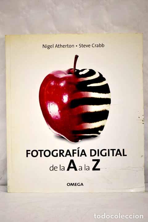 Libros: Fotograf&iacute;a digital de la A a la Z.- Atherton, Nigel - Foto 1