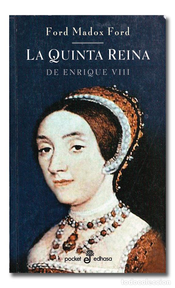 Libri di seconda mano: MADOX FORD (Ford). La quinta reina de Enrique VIII