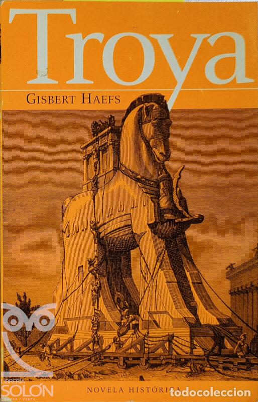 Libros: Troya - Gisbert Haefs - Foto 1