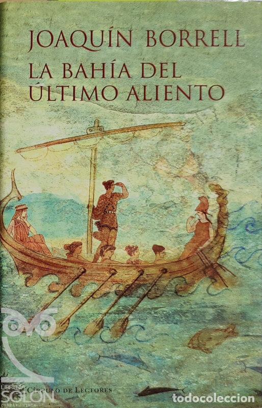 Libros: La bah&iacute;a del &uacute;ltimo aliento - Joaqu&iacute;n Borrell - Foto 1