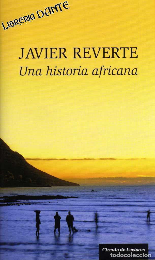 Libros: UNA HISTORIA AFRICANA - REVERTE, JAVIER - Foto 1