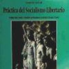 Libros: PRACTICA DEL SOCIALISMO LIBERTARIO - GASTON LEVAL