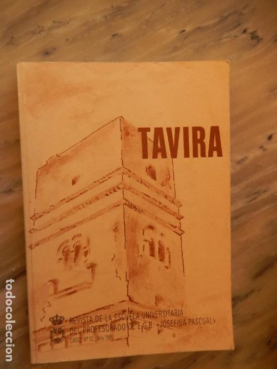 Libros: TAVIRA - REVISTA DE LA ESCUELA UNIVERSITARIA DE E.G.B. JOSEFINA PASCUAL - C&Aacute;DIZ N&ordm; 12 A&Ntilde;O 1995.