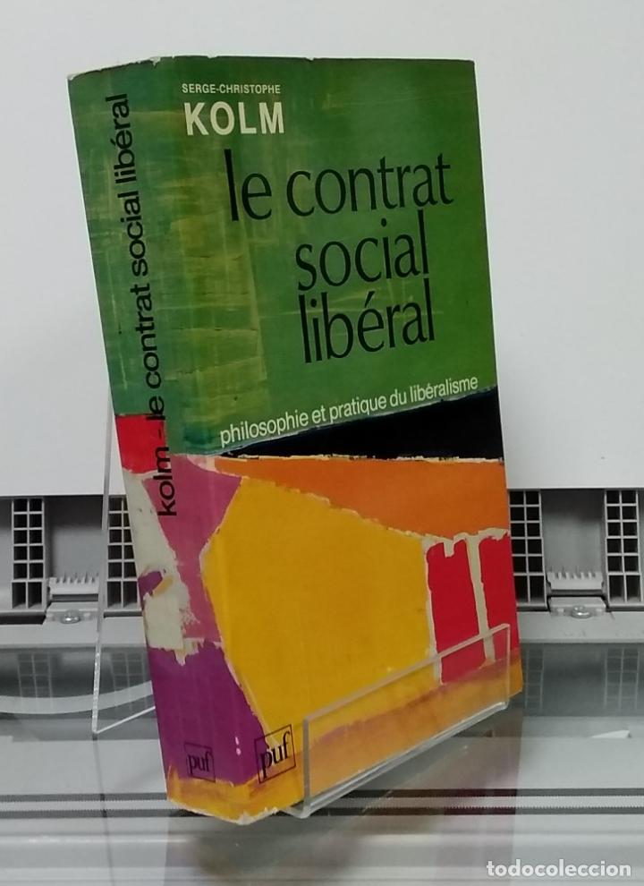 Libros: Le contrat social lib&eacute;ral - Serge-Christophe Kolm - Foto 1