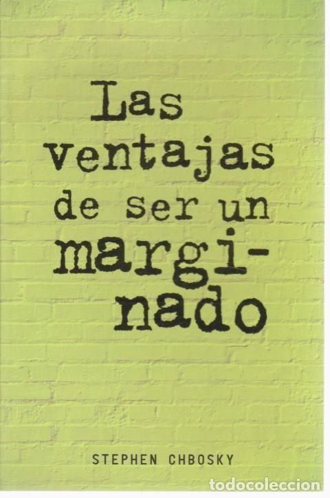 Libros: LAS VENTAJAS DE SER UN MARGINADO - STEPHEN CHBOSKY - Foto 1