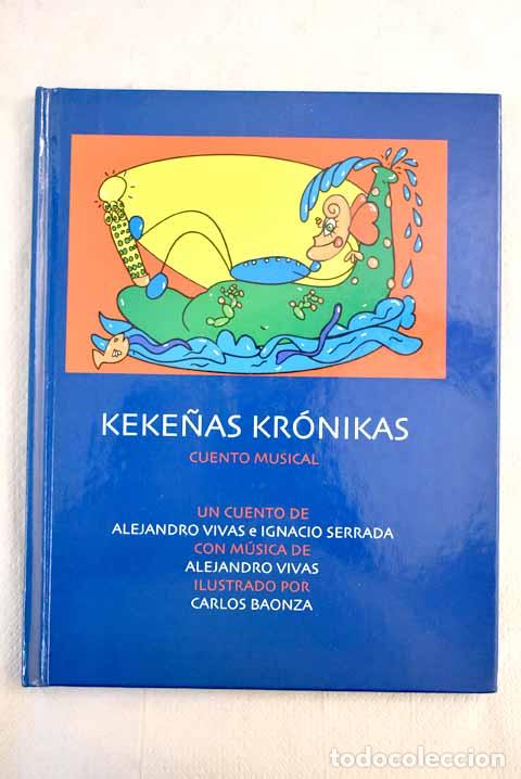 Libros: Keke&ntilde;as kr&oacute;nicas: un cuento de Alejandro Vivas e Ignacio Serrada.- Vivas, Alejandro - Foto 1