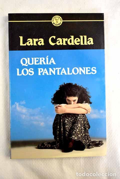 Libros: Quer&iacute;a los pantalones.- Cardella, Lara - Foto 1