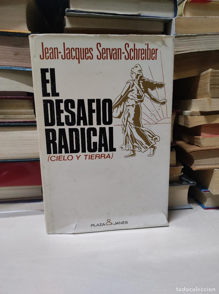 Libros: El Desaf&iacute;o Radical - Jean-Jacques Servan-Schreiber - Foto 1