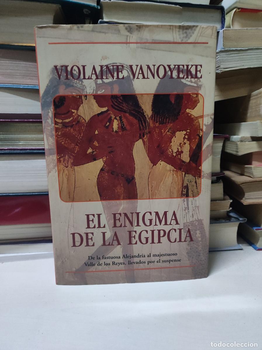 Libros: EL ENIGMA DE LA EGIPCIA VIOLAINE VANOYEKE - Foto 1