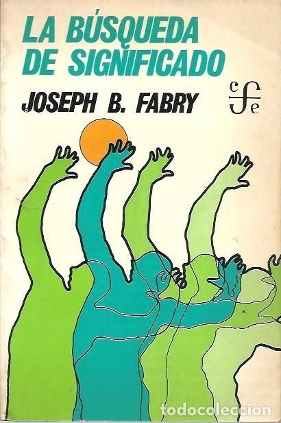 Libros: LA BUSQUEDA DE SIGNIFICADO JOSEPH B FABRY - Foto 1