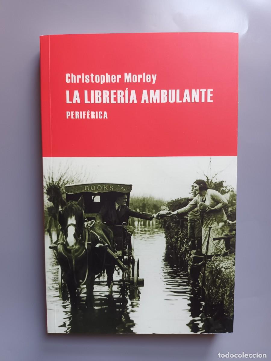 Libros: LA LIBRERIA AMBULANTE - CHRISTOPHER MORLEY - Editorial PERIFERICA 2012 - Foto 1
