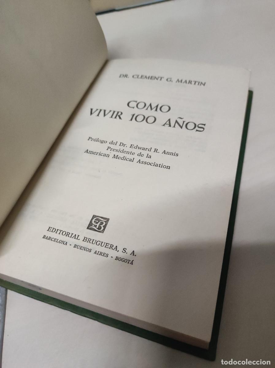 Libros: C&Oacute;MO VIVIR 100 A&Ntilde;OS - DR. CLEMENT G. MARTIN - Foto 2