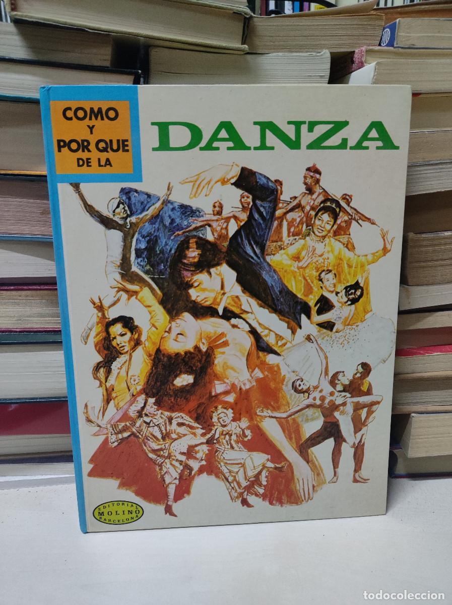 Libros: MOLINO : C&Oacute;MO Y POR QU&Eacute; DE LA DANZA (1976) - Foto 1