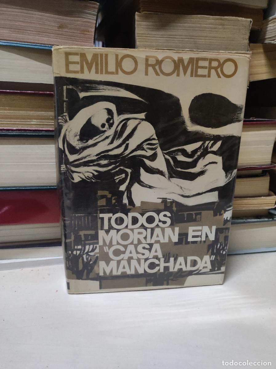 Libros: TODOS MORIAN EN CASA MANCHADA EMILIO ROMERO - Foto 1