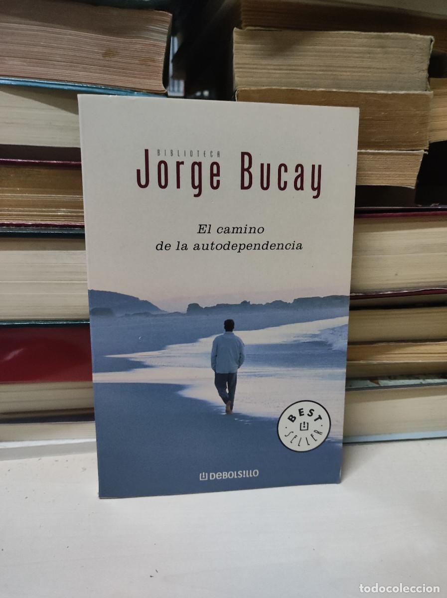 B&uuml;cher: JORGE BUCAY EL CAMINO DE LA AUTODEPENDENCIA