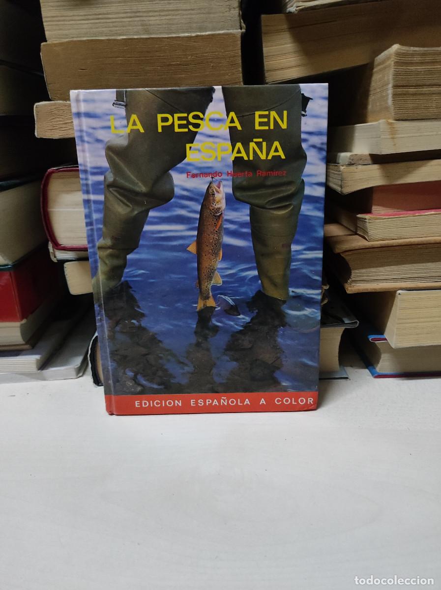 Libri di seconda mano: LA PESCA EN ESPAÑA, FERNANDO HUERTA, EDITORIAL EVEREST