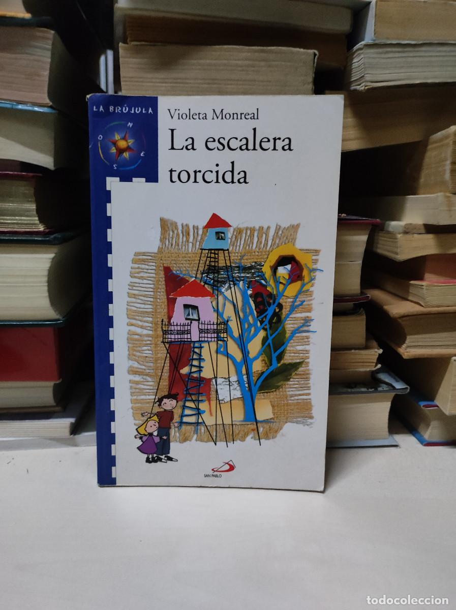 Libros: LA ESCALERA TORCIDA VIOLETA MONREAL - Foto 1