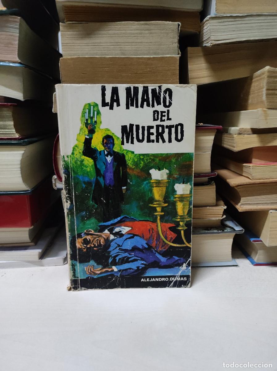 Libros: LA MANO DEL MUERTO ALEJANDRO DUMAS - Foto 1