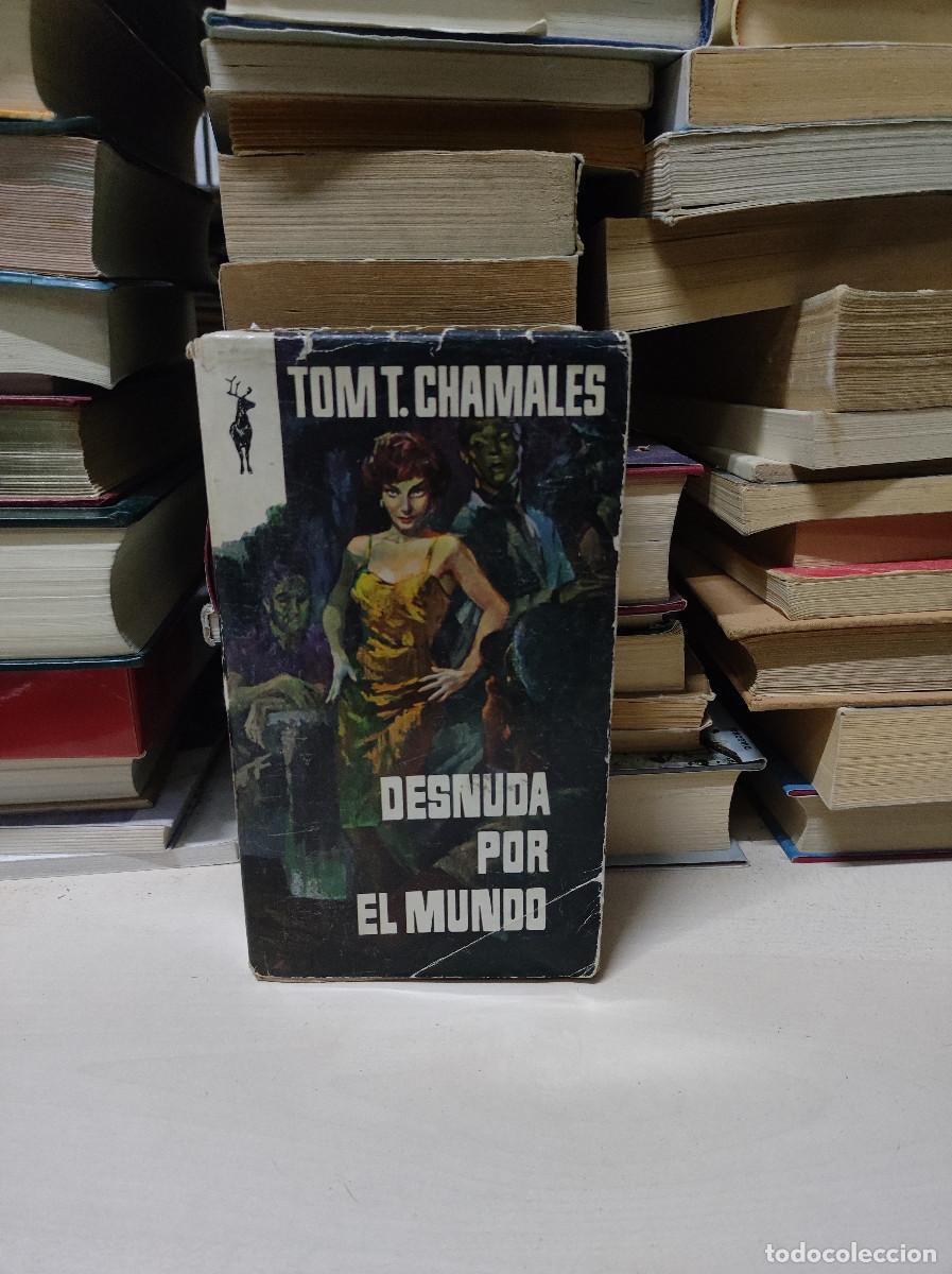 Libros: DESNUDA POR EL MUNDO TOM T. CHAMALES - Foto 1
