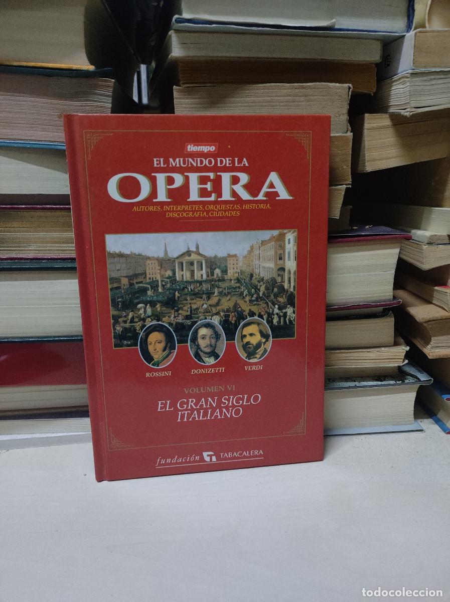 Libros: EL MUNDO DE LA OPERA EL GRAN SIGLO ITALIANO - Foto 1