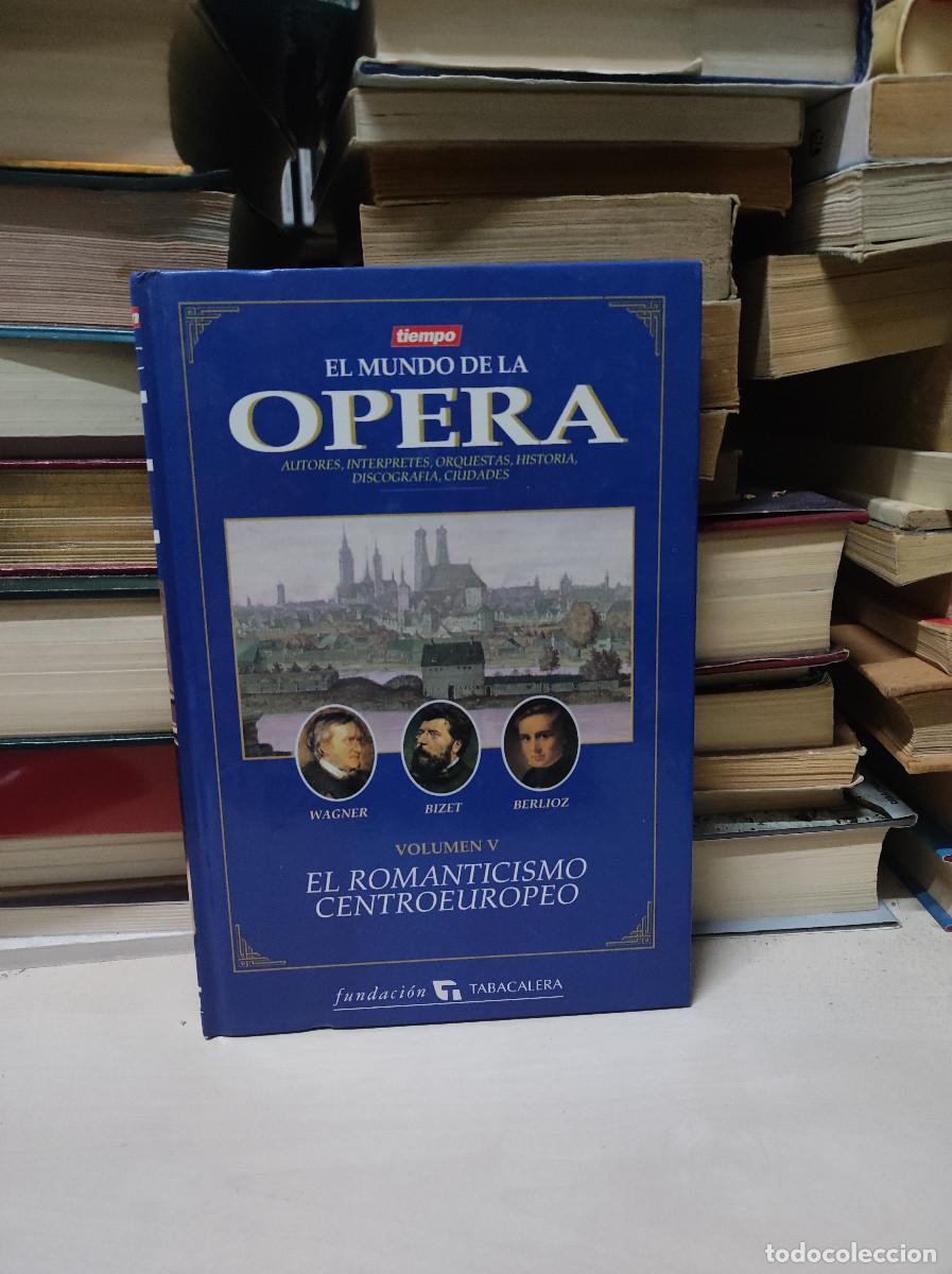 Libros: EL MUNDO DE LA OPERA EL ROMANTICISMO CENTROEUROPEO - Foto 1