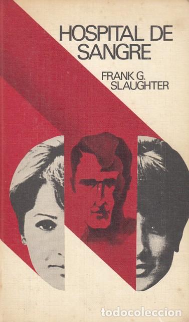 Libros: HOSPITAL DE SANGRE - Slaughter, Frank G. - Foto 1