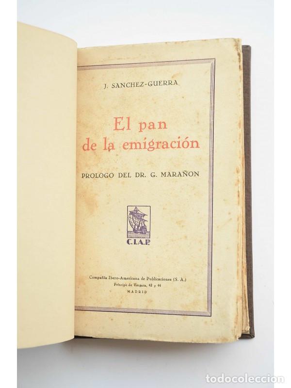 Libros: El pan de la emigraci&oacute;n - S&Aacute;NCHEZ-GUERRA, Jos&eacute; - Foto 2